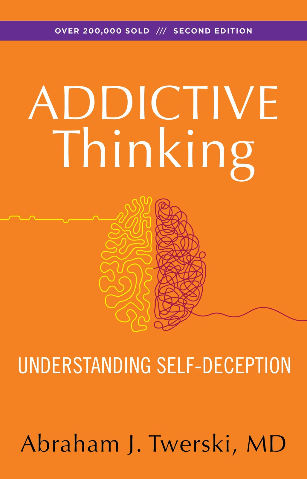 Addictive Thinking: Understanding Self-Deception – Twerski M.D., Abraham J -…