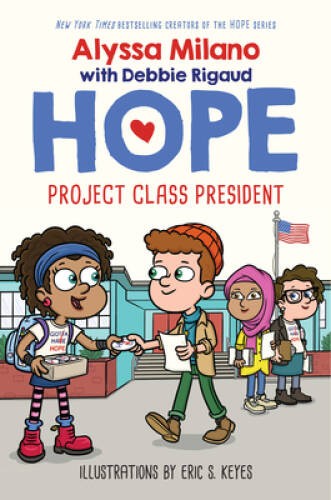 Project Class President (Alyssa Milano’s Hope #3) (3) – Hardcover – VERY GOOD