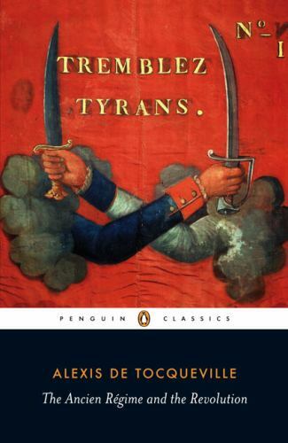 Ancien Regime and the French Revolution by Tocqueville, Alexis de..(014144164X)