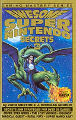 Awesome Super Nintendo Secrets 2 (Gaming Mastery)