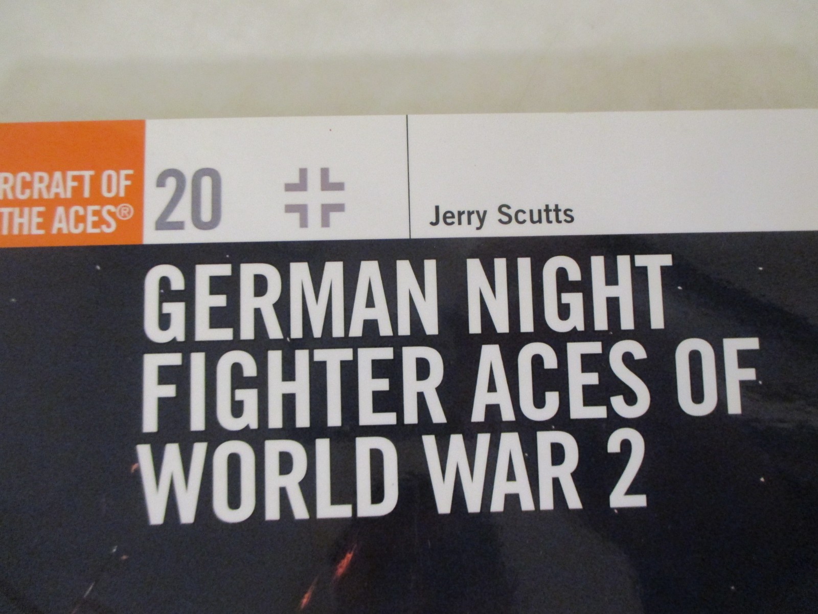 German Night Fighter Aces of World War 2 – Osprey Aircraft of the Aces 20