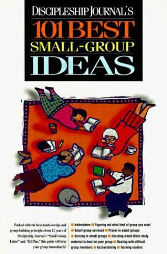 Small Group Development Ser.: Discipleship Journal’s 101 Best Small-Group…