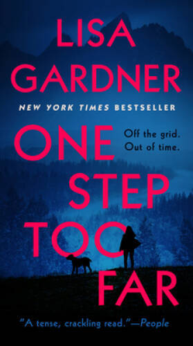 One Step Too Far: A Novel – Paperback By Gardner, Lisa – GOOD