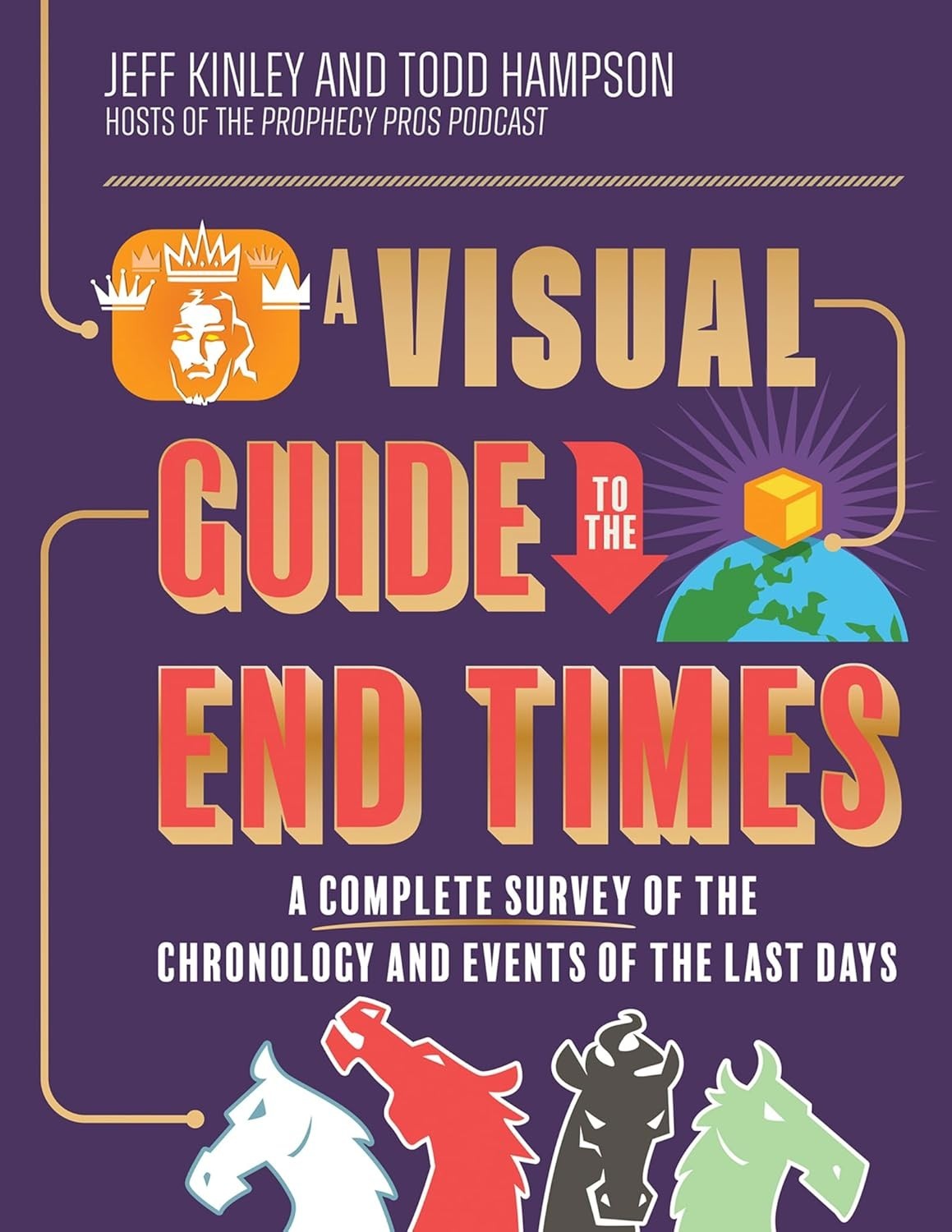 A Visual Guide to the End Times Hardcover by Jeff Kinley and Todd Hampson