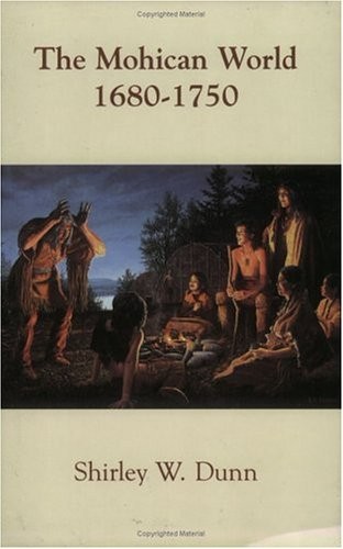 The Mohican World, 1680-1750