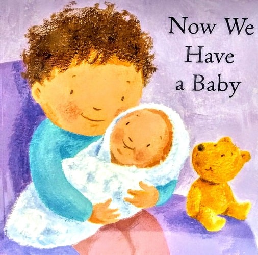 Now We Have A Baby by Rock, Lois, Good Book