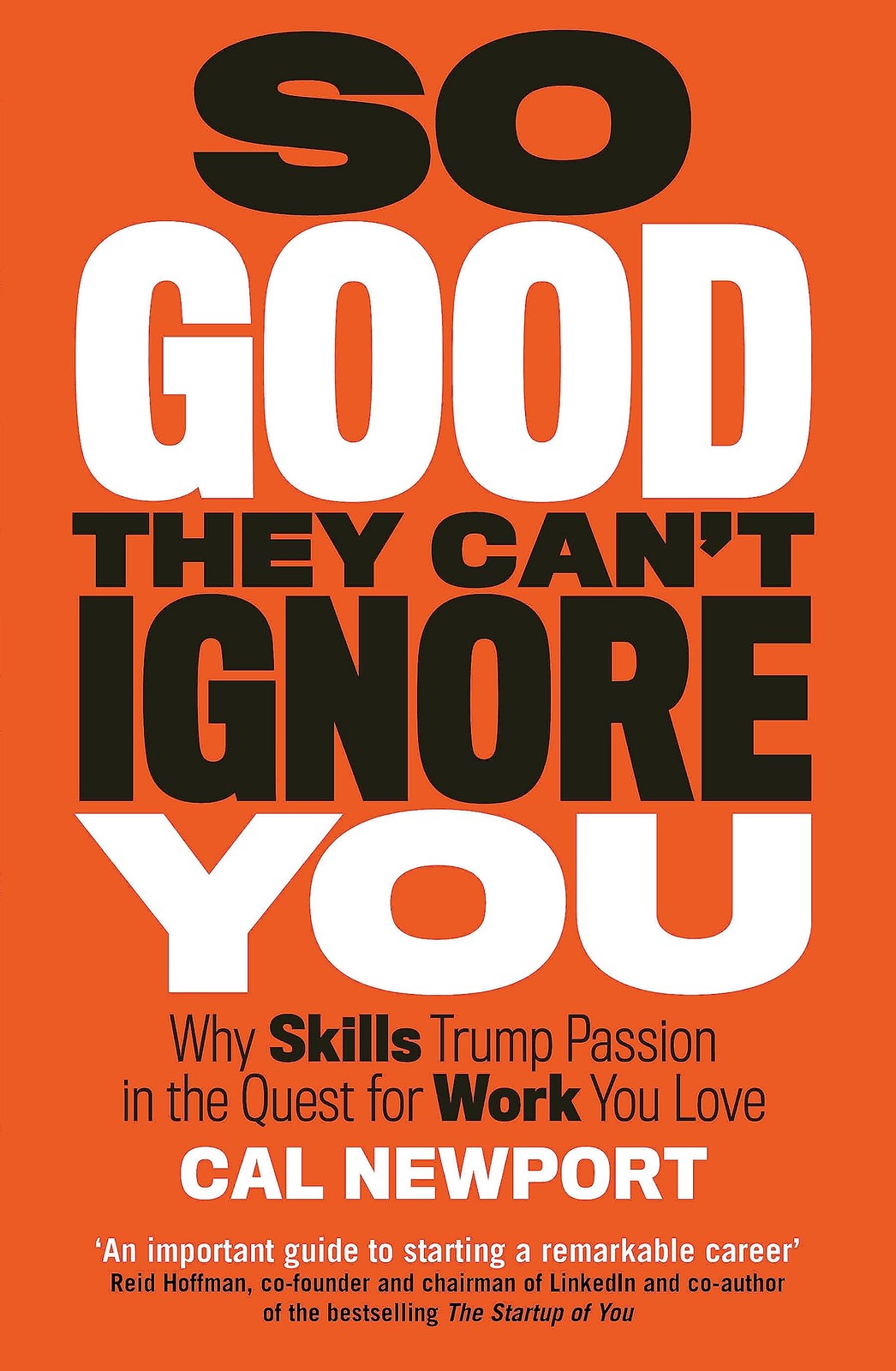 So Good They Can’t Ignore You – paperback Newport, Cal