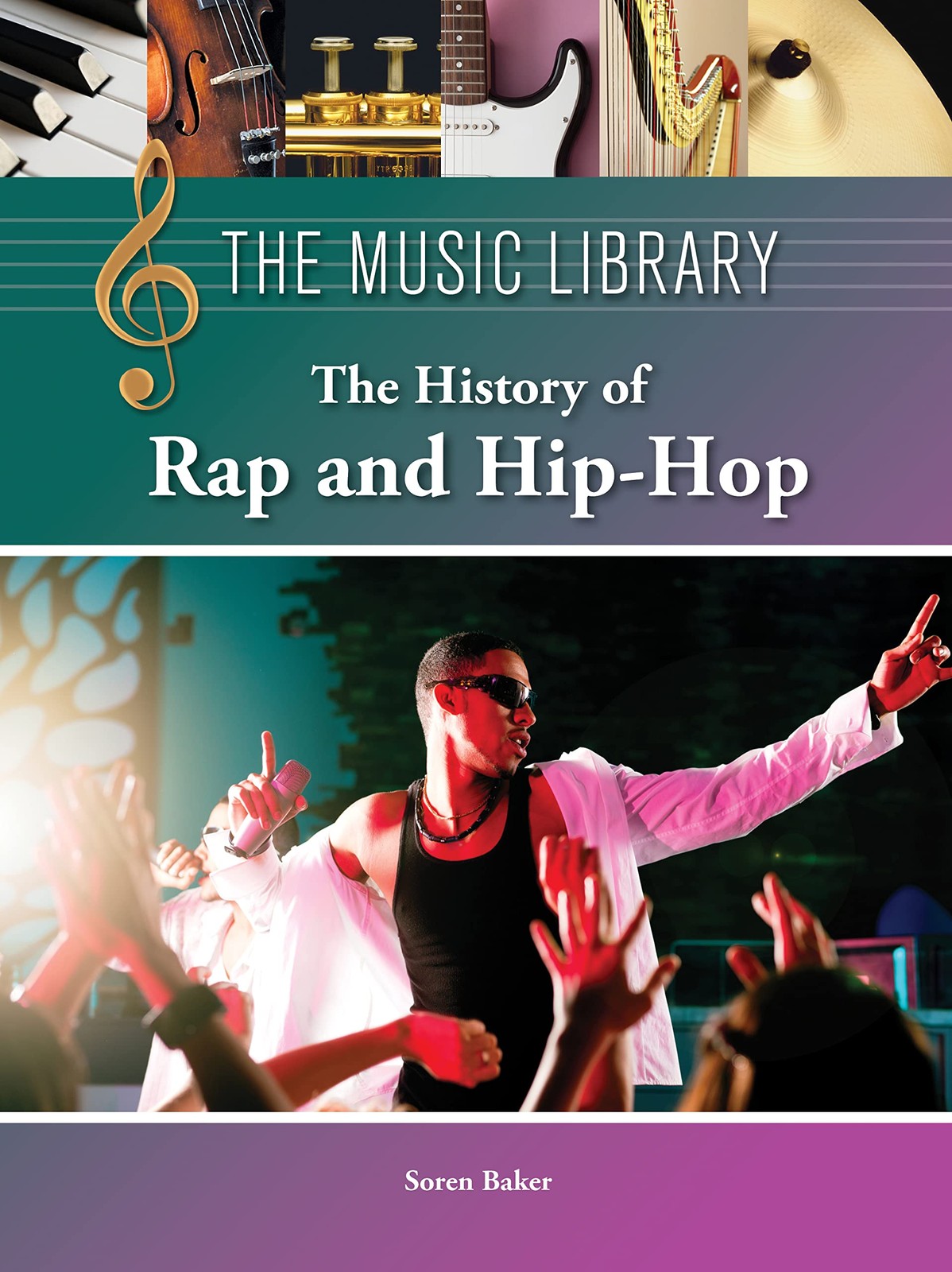 The History of Rap and Hip-Hop (The Music Library) – library Baker, Soren