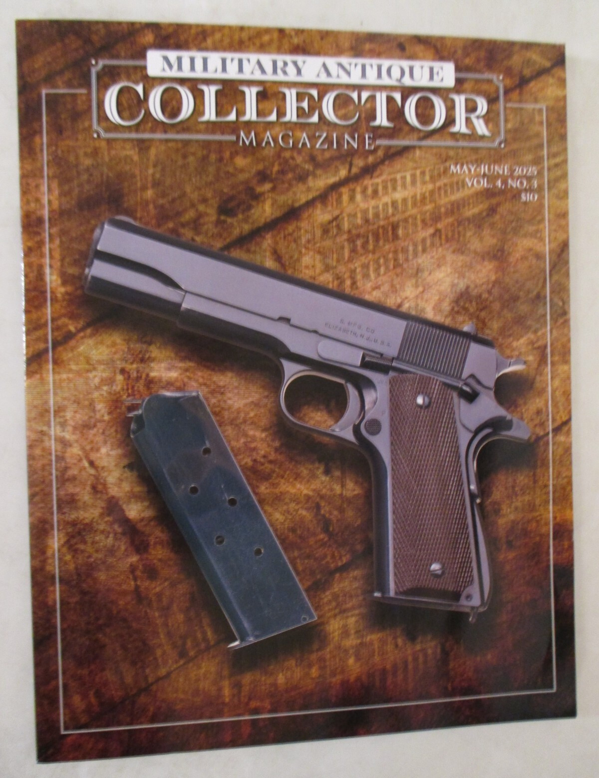 Military Antique Collector , May and June 2025, Vol 4, No 3, 72 pages