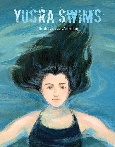 Julie Abery Yusra Swims (Hardback)