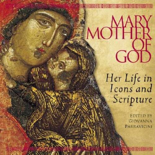 Mary, Mother of God: Her Life in Icons and Scripture – Hardcover – GOOD