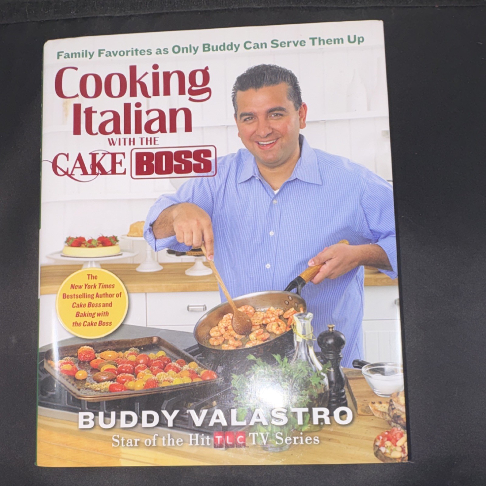 Cooking Italian with the Cake Boss by Buddy Valastro First Edition Hardcover 20…