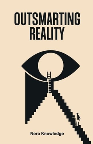 Outsmarting Reality by Nero Knowledge: New