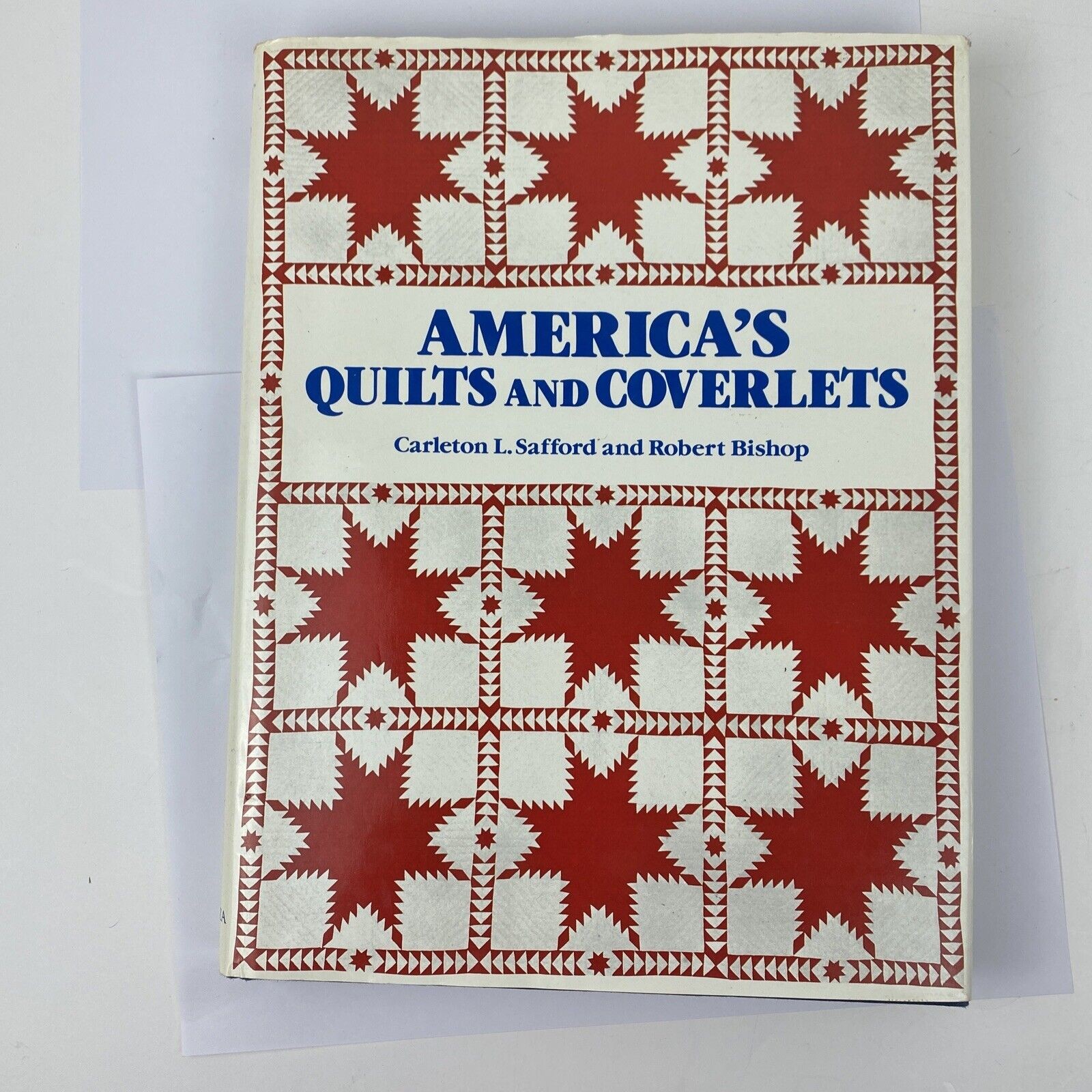 America’s Quilts & Coverlets-Carleton Safford and Robert Bishop 1985 314 pages