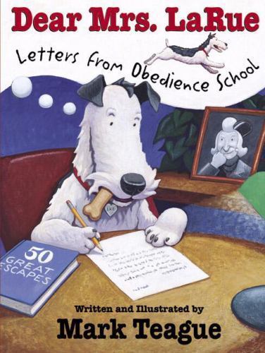 LETTERS FROM OBEDIENCE SCHOOL Mark Teague FREE SHIP Children’s hardcover LaRue