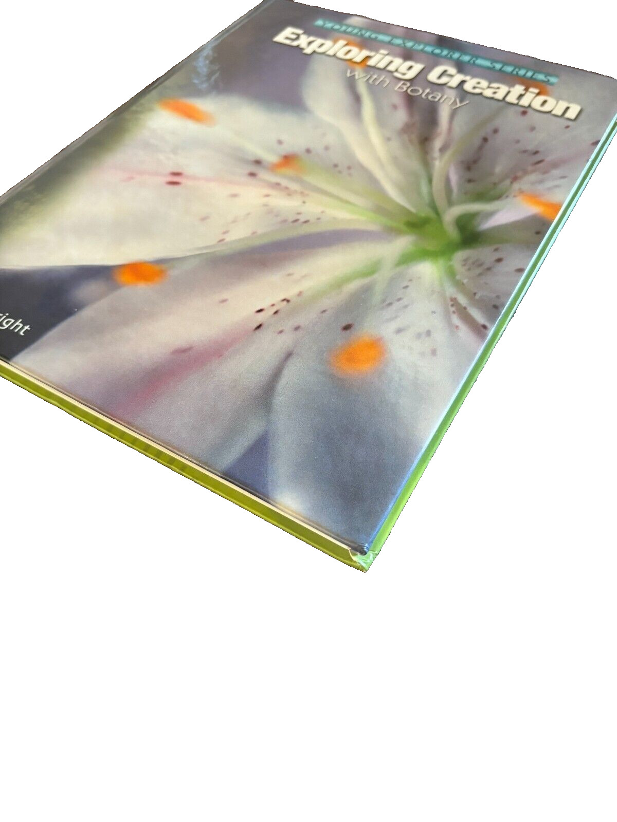Apologia: Exploring Creation with Botany by Jeannie Fulbright (2004, Hardcover)