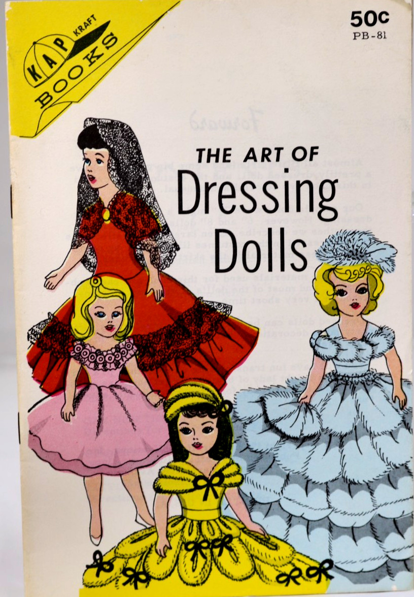 The Art of Dressing Dolls KAP Kraft Books 1969 PB-81 30 Pages Illusrations
