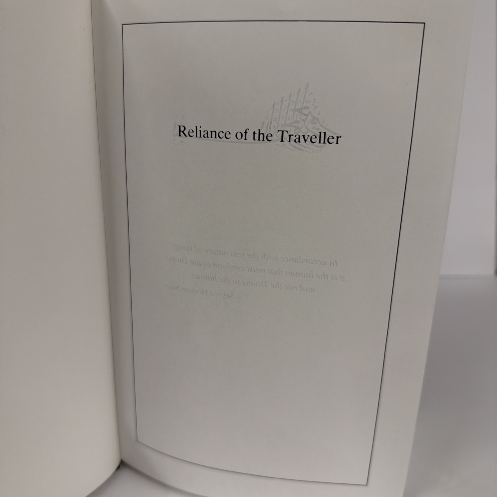 Reliance of the Traveller: A Classic Manual of Islamic Sacred Law