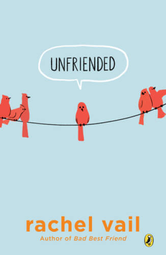 Unfriended – Paperback By Vail, Rachel – VERY GOOD
