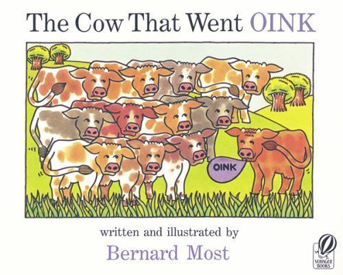The Cow That Went OINK – paperback, Bernard Most, 0152047638