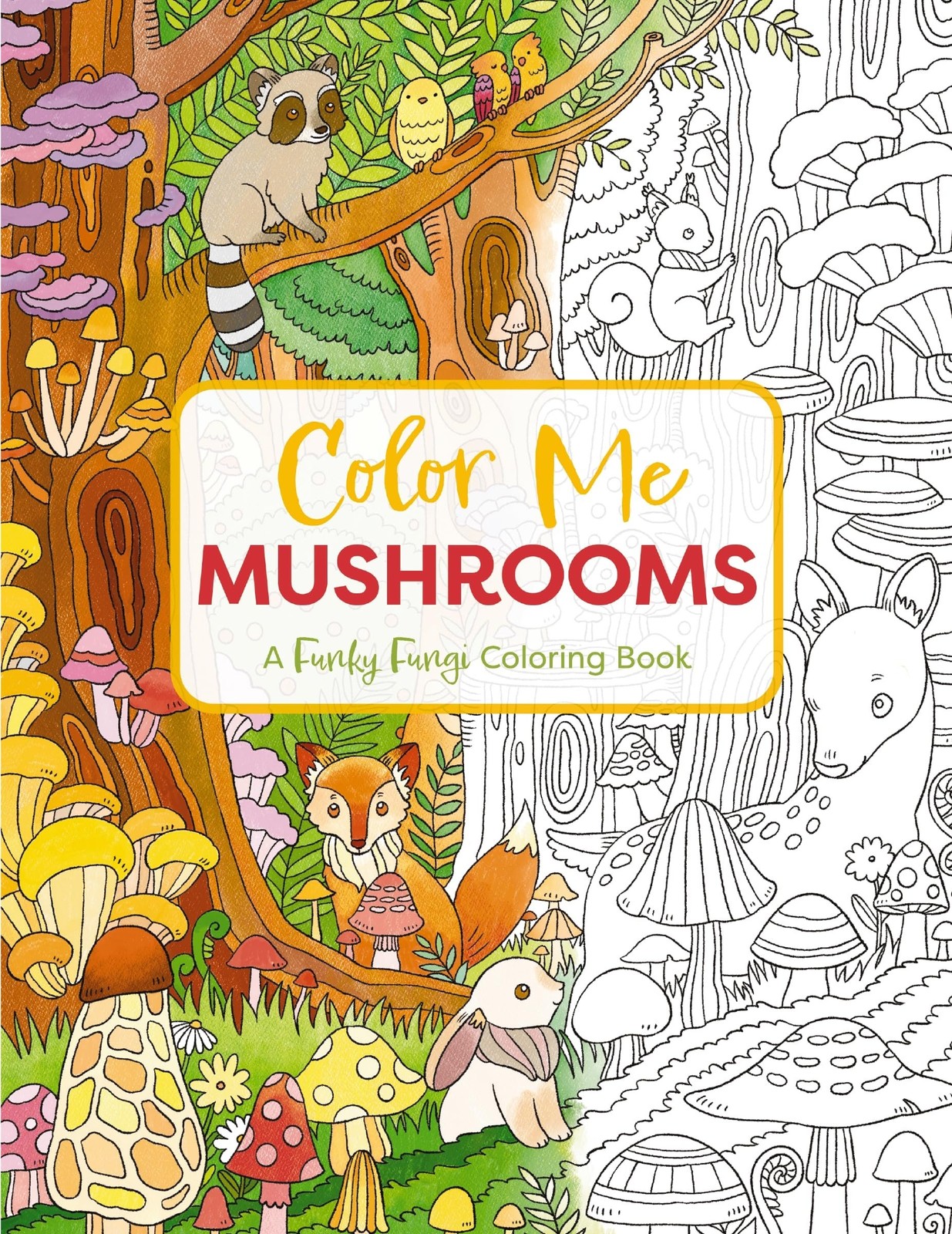 Color Me Mushrooms: A Funky Fungi Coloring Book (Color Me Coloring Books)