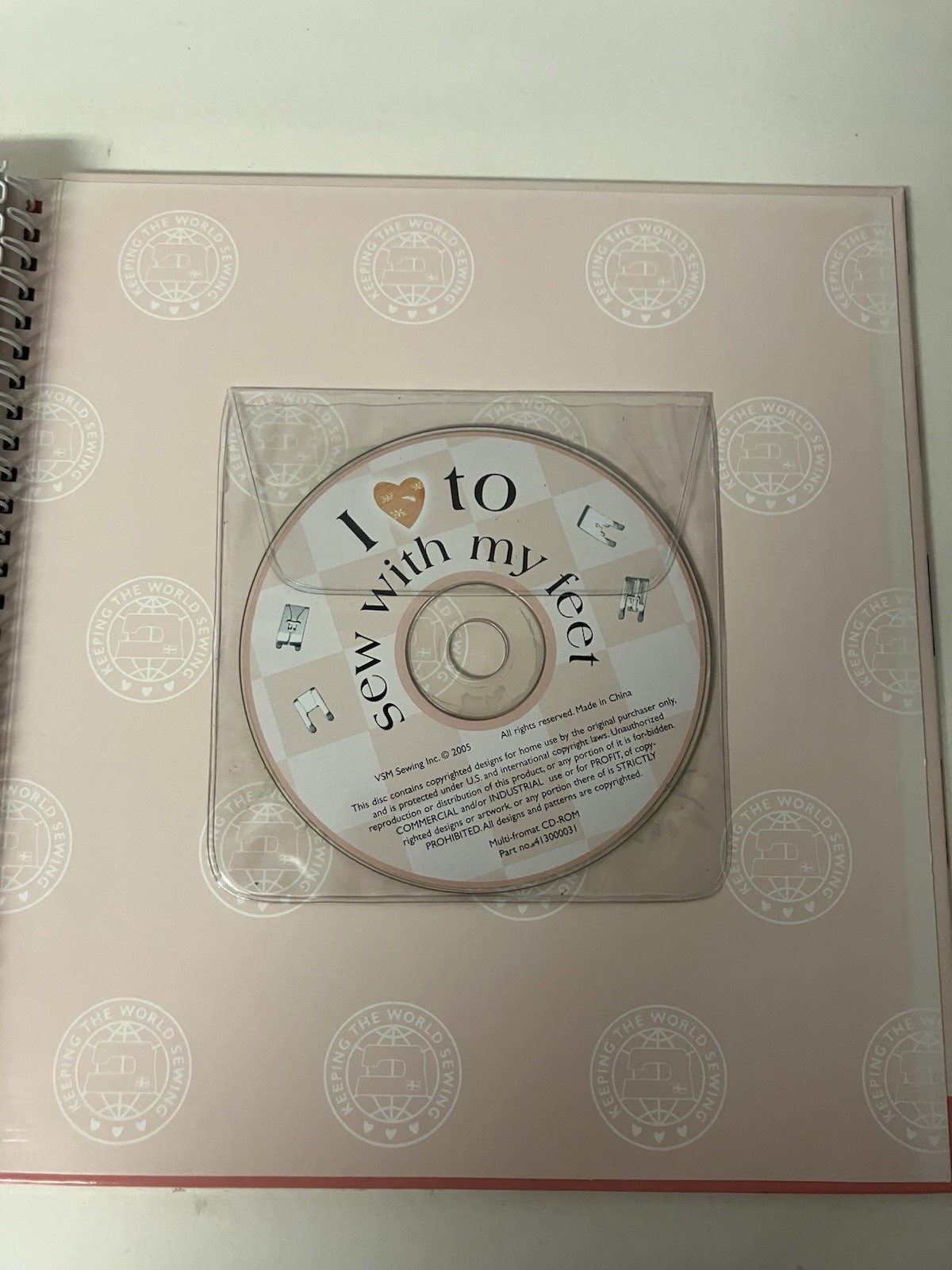I Love to Sew with My Feet Sewing Machine Presser Feet 2005 Spiral Hardcover EUC