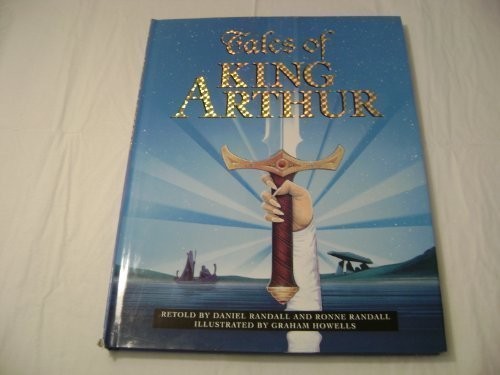 Tales of King Arthur Illustrated by Graham Howells Daniel Ran