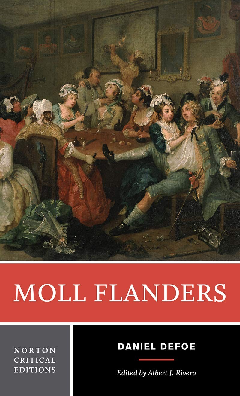 Moll Flanders: An Authoritative Text, Contexts, Criticism (Norton Critical E…