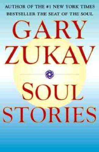 Soul Stories – Hardcover By Zukav, Gary – ACCEPTABLE