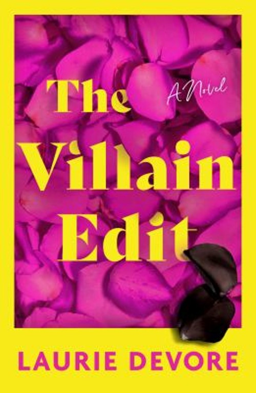 The Villain Edit : A Novel Hardcover Laurie Devore