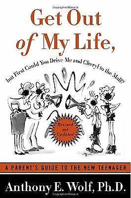 Get Out of My Life Parents Guide Teenagers paperback FREE SHIP Anthony E Wolf