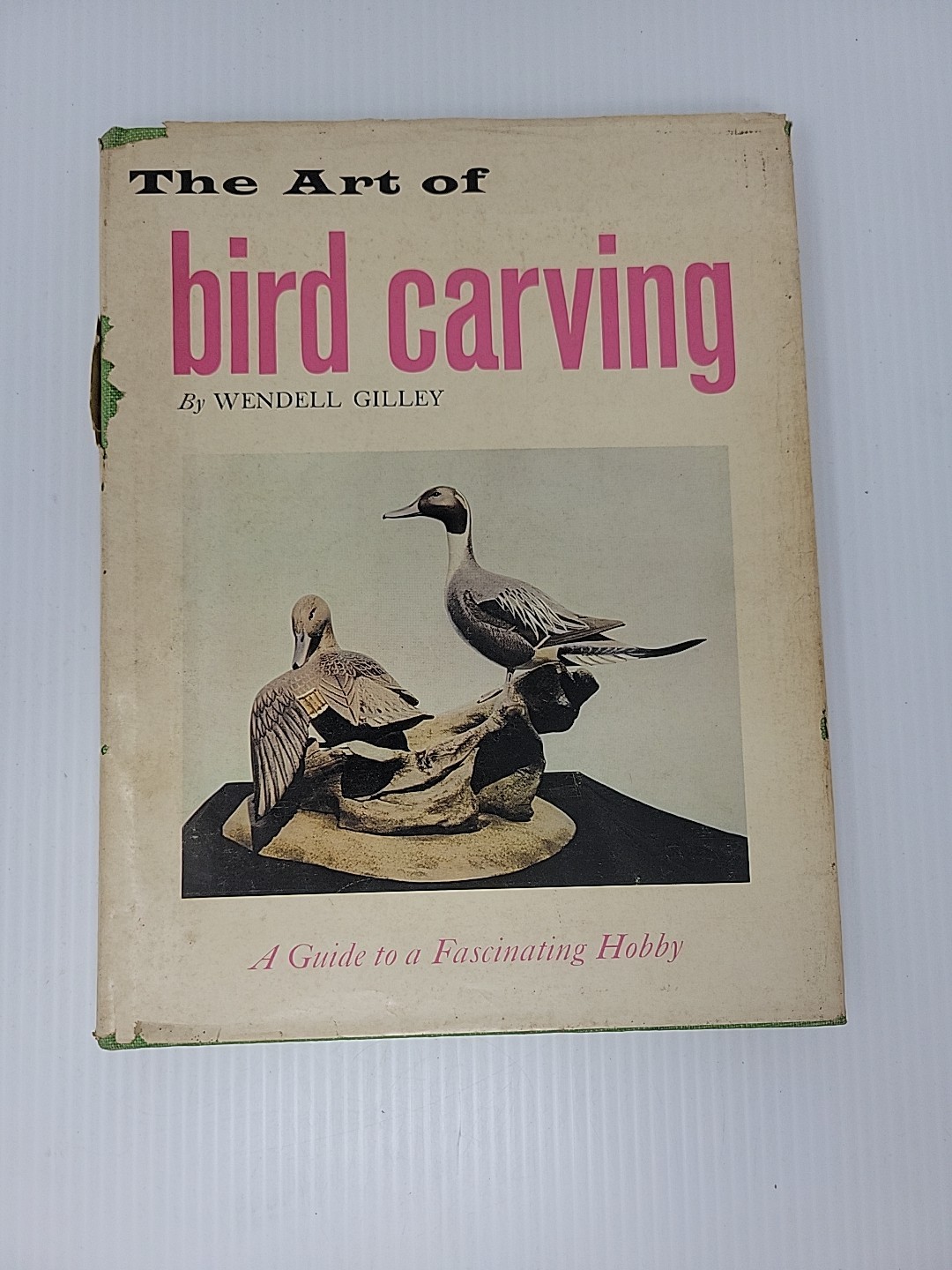 Signed THE ART OF BIRD CARVING: A Guide to a Fascinating Hobby by Wendell Gilley