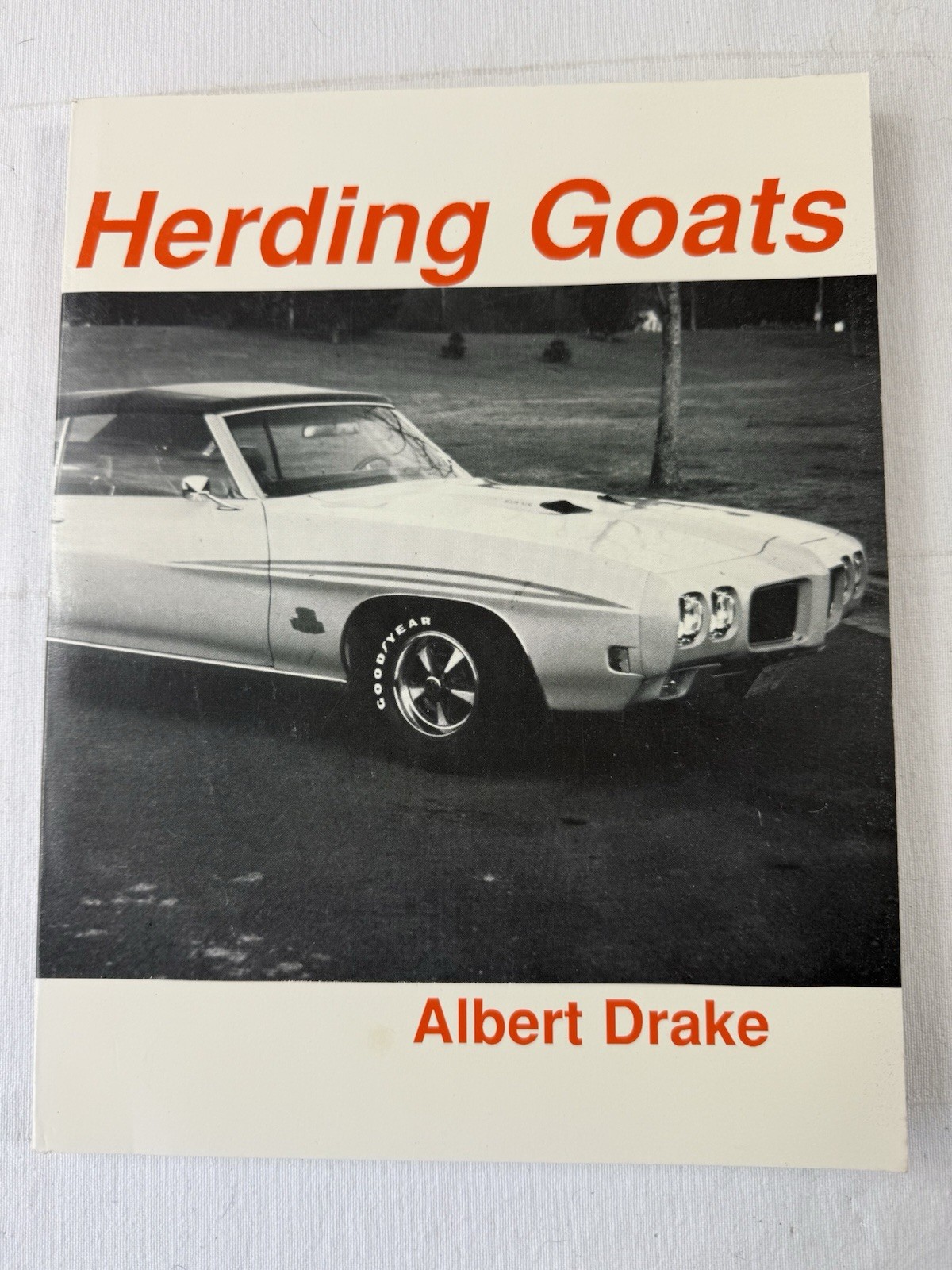 Herding Goats by Albert Drake 1989 Pontiac GTO Paperback rare