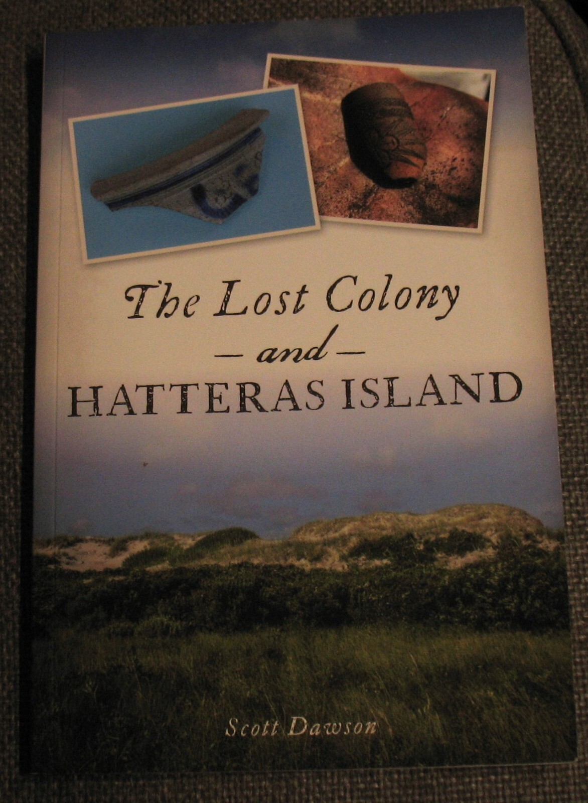 Lost Colony and Hatteras Island by Scott Dawson (2020, Trade Paperback)