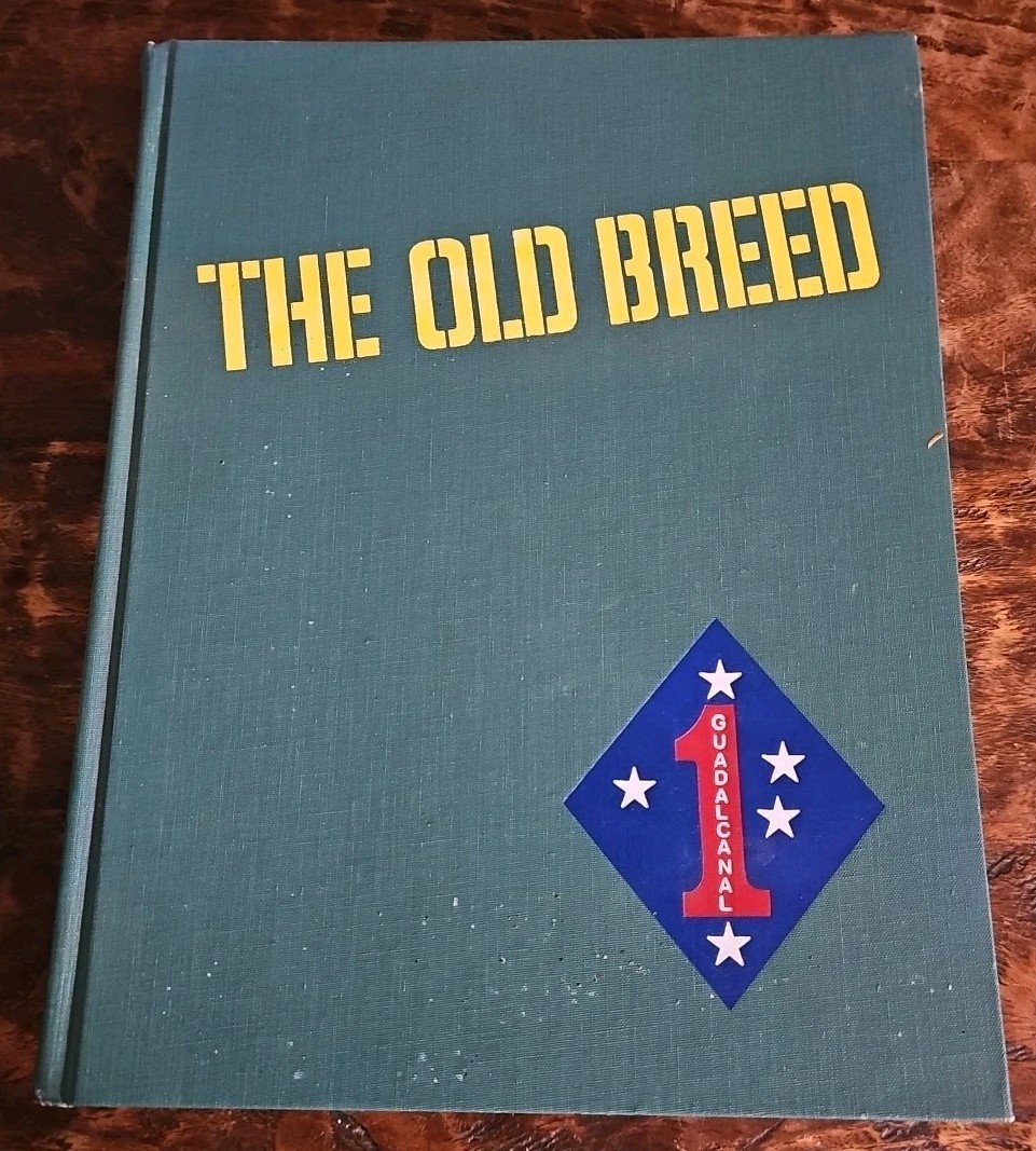 The Old Breed A History Of The First Marine Division In World War II 2001