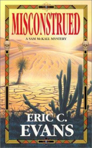 Misconstrued (Sam McKall Mysteries) Evans, Eric C. mass_market Used – Very Good