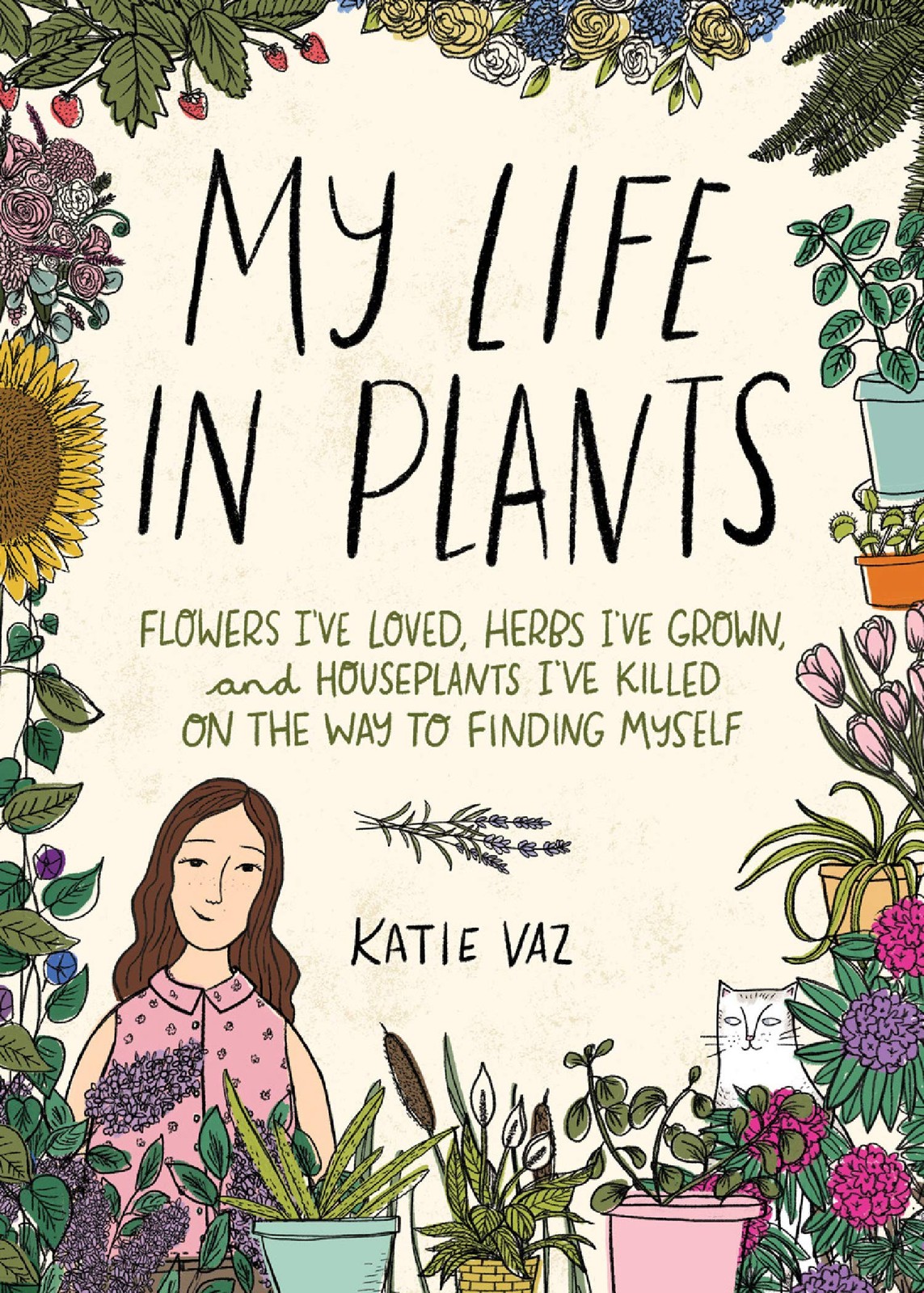 My Life in Plants: Flowers I’ve Loved, Herbs I’ve Grown, and Houseplants I’v…