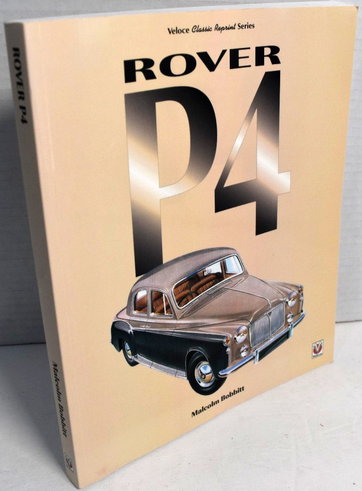 ROVER P4 (VELOCE CLASSIC REPRINT SERIES ) By Malcolm Bobbitt SB *BRAND NEW*