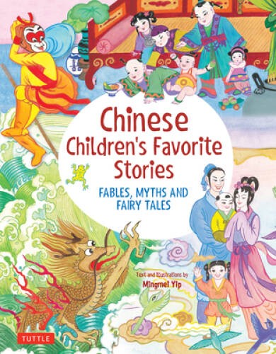 Chinese Children’s Favorite Stories: Fables, Myths and Fairy Tales – VERY GOOD