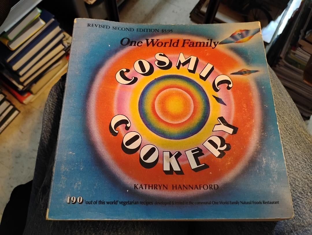 Cosmic Cookery Kathryn Hannaford Second Edition 1974 Vegetarian Cookbook