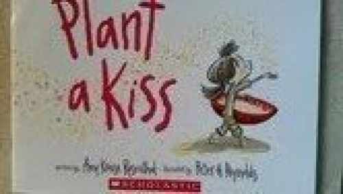 Plant a Kiss – Paperback, by Amy Krouse Rosenthal – Very Good