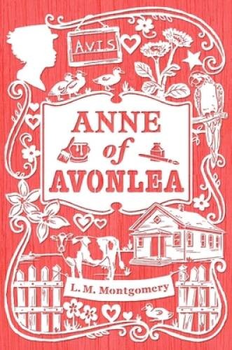 Anne of Avonlea (An Anne of Green Gables Novel) – Hardcover – GOOD