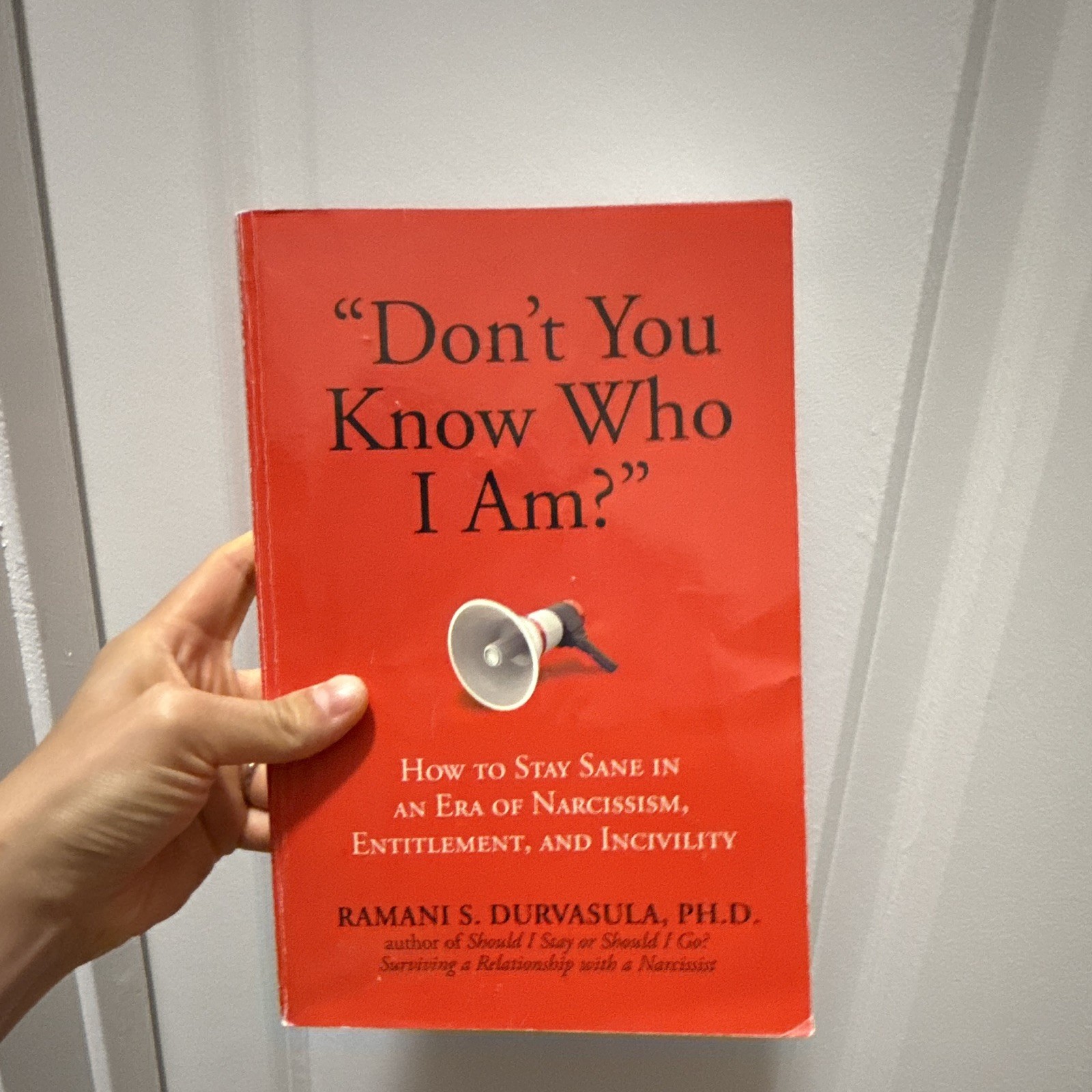 Ramani S. Durvasula Don’t You Know Who I Am? Narcissism PB Post Hill Press 2019