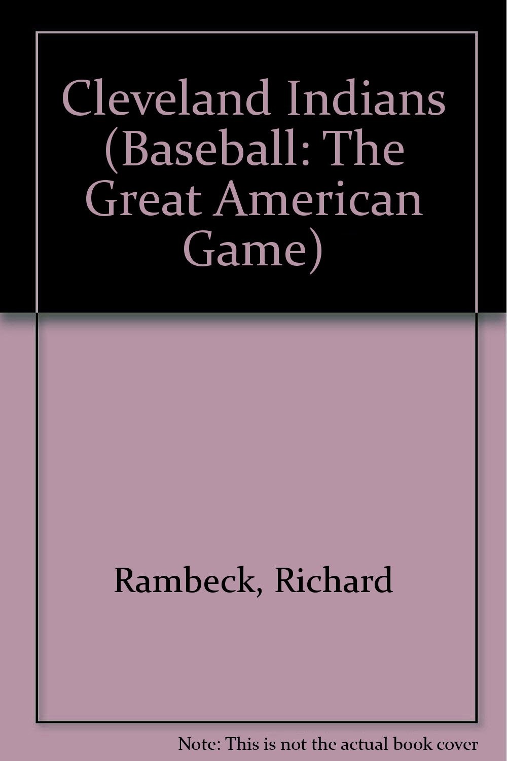 The History of the Cleveland Indians (Baseball (Mankato, Minn.).)