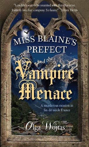 Miss Blaine’s Prefect and the Vampire Menace by Olga Wojtas Book The Fast Free