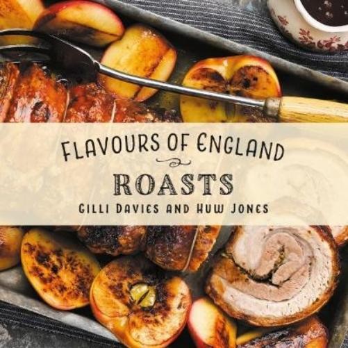 Gilli Davies Flavours of England: Roasts (Hardback) (UK IMPORT)