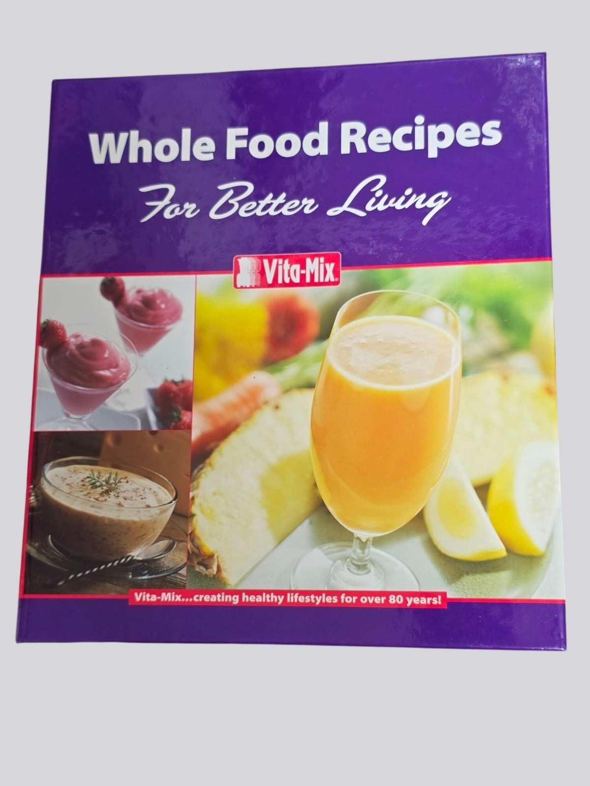 Whole Food Recipes By Vita-Mix Binder With Tabs And Owners Manual