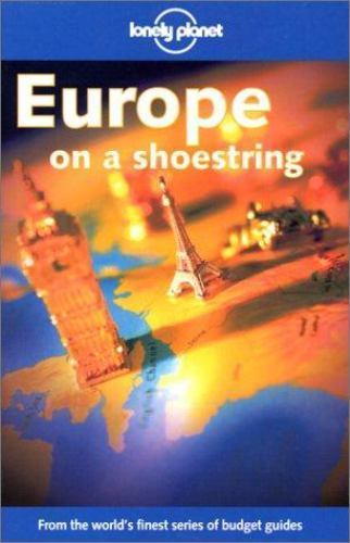 Lonely Planet Europe on a Shoestring by Scott McNeely