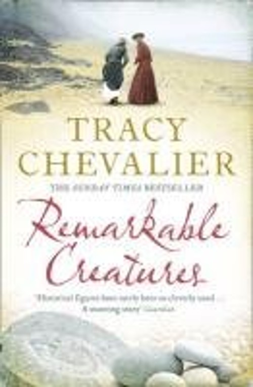 Remarkable Creatures Tracy Chevalier