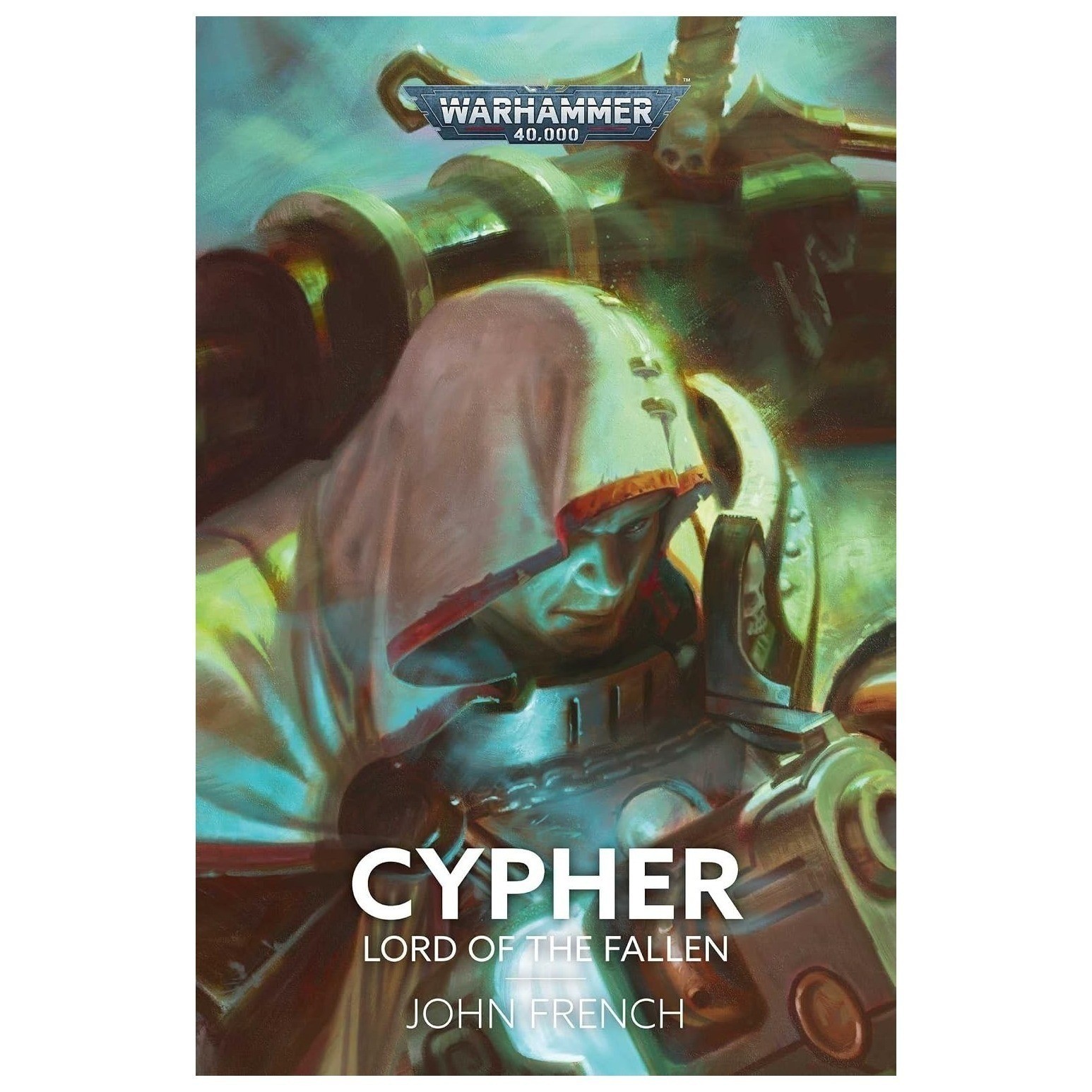 Warhammer 40k – Cypher: Lord of the Fallen by John French (Hardcover) New